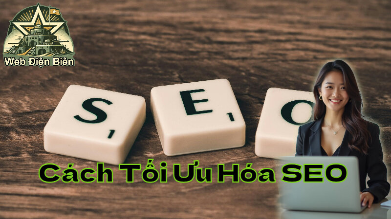 Cách Tối Ưu Hóa SEO Cho Website Doanh Nghiệp