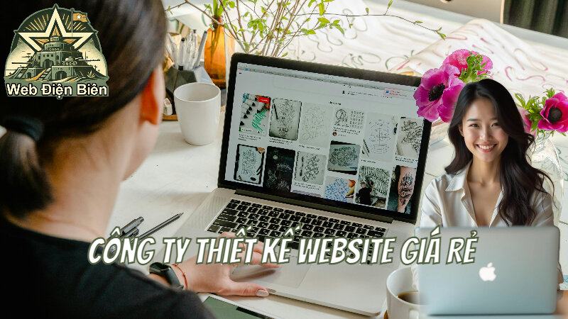 Công Ty Thiết Kế Website Giá Rẻ Tại Điện Biên