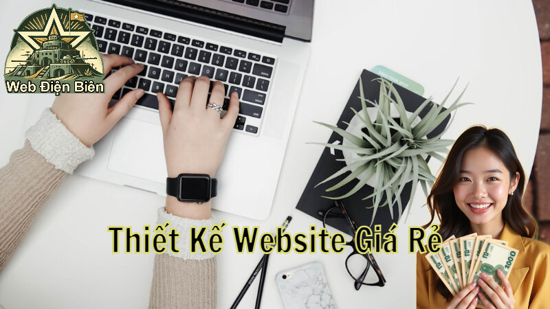 Thiết Kế Website Giá Rẻ Tại Điện Biên